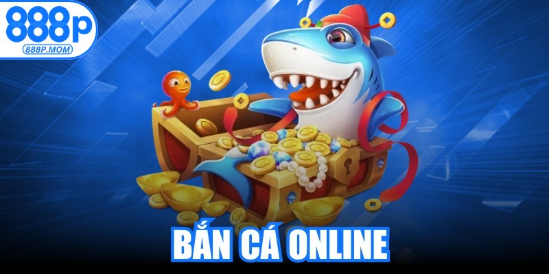 Bắn Cá Online
