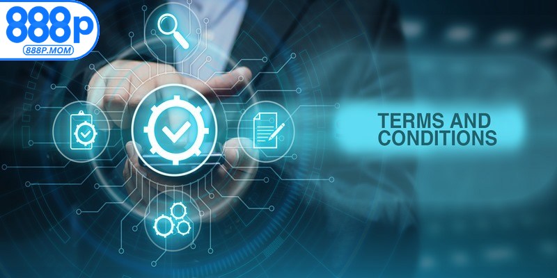 Điều khoản điều kiện tại 888P đóng vai trò là nguyên tắc chung bắt buộc