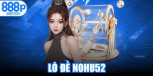 Lô Đề Nohu52