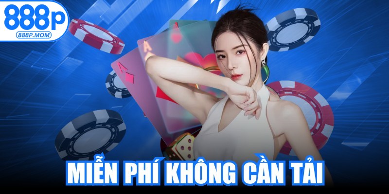 Miễn Phí Không Cần Tải