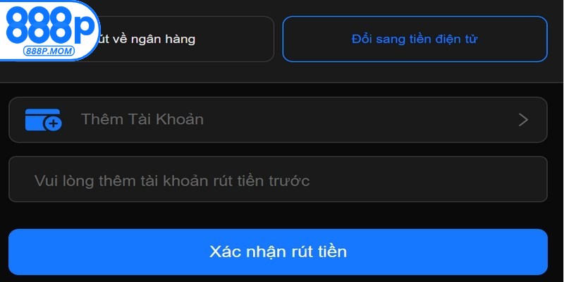 Hướng dẫn rút tiền 888P chi tiết cho người mới
