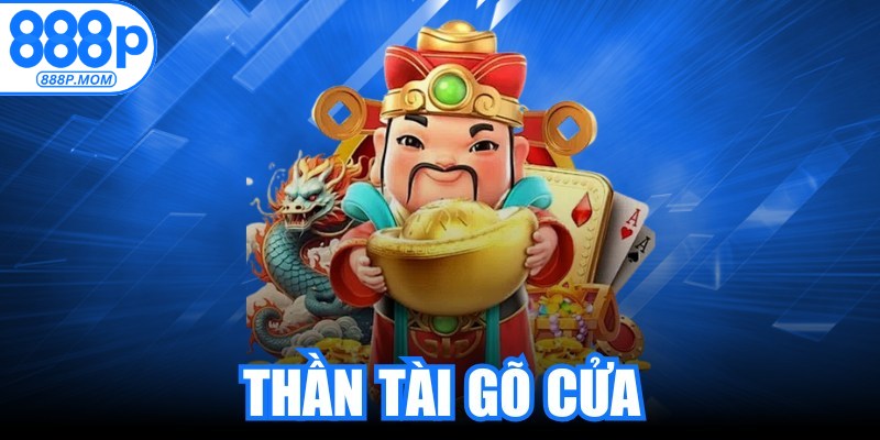 Thần Tài Gõ Cửa
